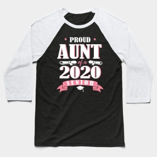 Proud Aunt Of A 2020 Senior Graduate Happy Graduation Last Day Class Of School Quarantine Baseball T-Shirt